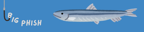 Big Phish